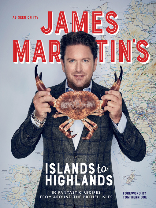 Title details for James Martin's Islands to Highlands by James Martin - Wait list